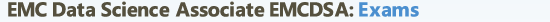 EMC Data Science Associate (EMCDSA) Exams